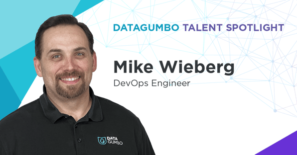 Data Gumbo Talent Spotlight Mike Wieberg DevOps Engineer